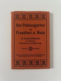 Verlag Metz und Lautz, Der Palmengarten zu Frankfurt a. M., 12 Ansichtskarten in feinster Photochrom-Ausführung, Leporello ca. 1914.
