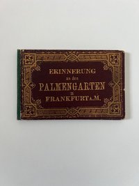 Unbekannter Hersteller, Erinnerung an den Palmengarten zu Frankfurt a. M., Leporello mit 12 Lithographien, ca. 1885.