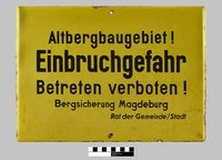 Warnschild "Altbergbaugebiet" der Bergsicherung Magdeburg